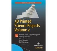 3D Printed Science Projects Volume 2 Joan Horvath, Richard Cameron (Auteur)