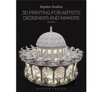 3D Printing for Artists Designers and Makers by Hoskins & Professor Stephen University of the West of England & UK Stephen Hoskins, (Auteur)
