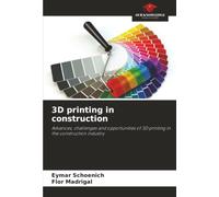 3D printing in construction: Advances, challenges and opportunities of 3D printing in the construction industry