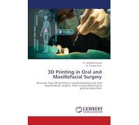 3D Printing in Oral and Maxillofacial Surgery: Discover how 3D printing is revolutionizing oral and maxillofacial surgery, from virtual planning to precise execution