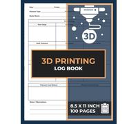 3D Printing Log Book: Print Settings & Material Journal | Organize Supplies, Monitor Prints | 3D Printing Record Logbook