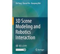 3D Scene Modeling and Robotics Interaction