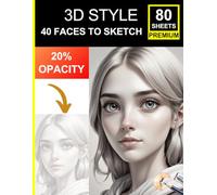 3D Style Portrait Sketchbook: 40 Faces to Draw in 20% Opacity: Traceable Face References to Master Structure, Proportion & Shading - 80 Premium Sheets for Artists
