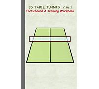 3D Table Tennis Tacticboard and Training Workbook: Tactics/strategies/drills for trainer/coaches, notebook, training, exercise, exercises, drills, ... sport club, play moves, coaching instructio
