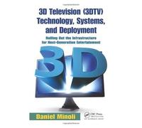 3d Television (3dtv) Technology, Systems, And Deployment