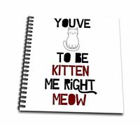 3dRose db_159601_2 Livre de souvenirs You've Cat to be Kidding Me Right Meow Cat Lovers 30,5 x 30,5 cm