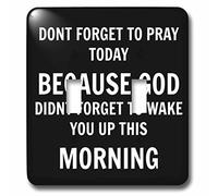 3dRose LLC. lsp_201899_2 N'oubliez pas de prier aujourd'hui parce que Dieu a oublié de vous réveiller - Interrupteur à bascule, multicolore