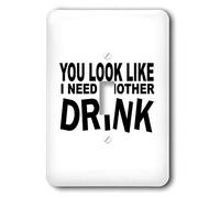 3dRose Lsp_17336_1 Interrupteur à bascule unique « You Look Like I Need Another Drink »