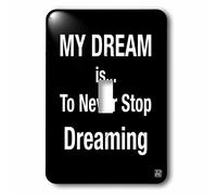 3dRose lsp_66411_1 My Dream is to Never Stop Dreaming Design Interrupteur à bascule unique