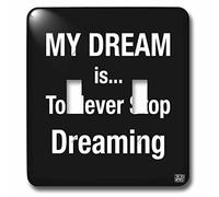 3dRose LSP_66411_2 Never Stop Dreaming Interrupteur à bascule double