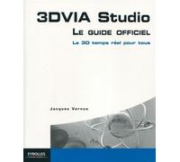 3DVIA Studio Le guide officiel. La 3D en temps réel pour tous. - Jacques Vernus - Eyrolles - broché - Guide