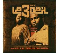 3ème Oeil, Le - Avec le coeur ou rien