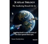 3I Atlas Trilogy: The Awakening Beneath the Ice