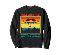 3I Atlas : Visiteur de la comète interstellaire 2025, « Prends-Moi d'abord » Sweatshirt