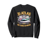 3I Atlas We Come in Meow Alien Cat Humour Sweatshirt