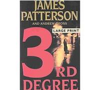 3rd Degree, PATTERSON, JAMES (LARGE PRINT) Andrew Gross, James Patterson (Auteur)