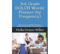 3rd. Grade Dolch Words' Planner (By Frequency): See It, Say It, Write It, Read It (Addressing Multiple Learning Styles)