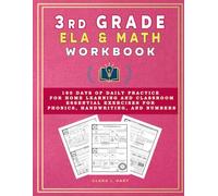 3rd Grade ELA & Math Workbook: 180 Days of Daily Practice for Home Learning and Classroom. Essential Exercises for Phonics, Handwriting, and Numbers