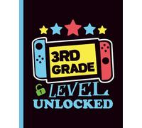 3rd Grade Level Unlocked: Gamer-Themed Composition Notebook for Kids: Wide Ruled School Journal with Fun Video Game Gear Collage - Perfect for Boys and Girls Heading Back to Class in Style