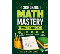 3rd Grade Math Mastery Workbook: 100 Daily Practice Pages - Multiplication, Division & Word Problems