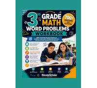 3rd Grade Math Word Problems Workbook: 200+ Multi-Step Practice Problems in Addition, Subtraction, Multiplication & Division with Answer Key for Homeschool and Classroom