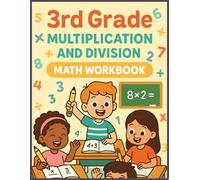 3rd Grade Multiplication and Division Math Workbook: 100 Pages of Practice Problems | Complete Times Tables 2-12 | Division Facts and Remainders | ... | Perfect for Homeschooling and Classroom Use