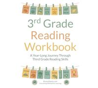 3rd Grade Reading Workbook: A Year-Long Journey Through Third Grade Reading Skills