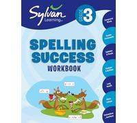 3rd Grade Spelling Success Workbook: Compound Words, Double Consonants, Syllables and Plurals, Prefixes and Suffixes, Long Vowels, Silent Letters, Contractions, and More
