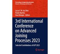 3rd International Conference on Advanced Joining Processes 2023: Selected Contributions of Ajp 2023