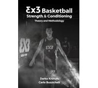 3x3 Basketball Strength and Conditioning: Theory and Methodology