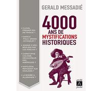 4 000 ans de mystifications historiques