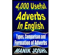 4,000 Useful Adverbs In English: Types, Comparison and Formation of Adverbs