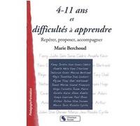 4-11 ans et difficultés à apprendre Marie Josèphe Berchoud (Auteur)