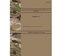 4-32.3 Explosive Ordnance Disposal (EOD) Company, Platoon, and Team Operations - Apr. 2017: (Includes Change 1)