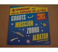 4 Chansons Avec Tes Copains De La Télé Vol.1 - Gobots / Le Grand Musclor / Zorro / Albator Le Corsaire De L'Espace - 45 tours - 7"
