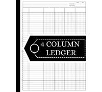 4 Column Ledger : 4 Column Ledger Book for Bookkeeping, Accounting, Record-Keeping, Personal Finance, Money Management, Expense Tracking Log Book ... Ledger Book 120 Pages (Black & White Cover)