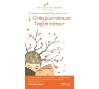 4 Contes pour retrouver l'enfant intérieur - Soeur Chân Giac Nghiem - Eyrolles - broché - Guide