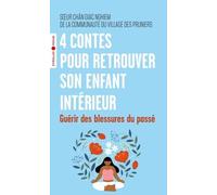 4 Contes Pour Retrouver Son Enfant Intérieur - Guérir Des Blessures Du Passé