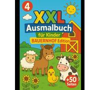 4 - Das große XXL Ausmalbuch für Kinder I Bauernhof Edition +50 Seiten