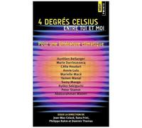 Collectif – 4 Degrés Celsius entre toi et moi – Pour une littérature climatique – Poche