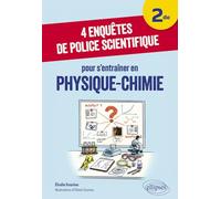 4 enquêtes de police scientifique pour s’entraîner en physique-chimie 2de