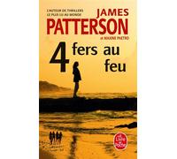 4 fers au feu - James Patterson - Lgf - Poche - Roman