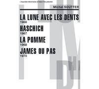 4 Films de Michel Soutter : La Lune avec Les Dents + Haschich + La Pomme + James ou Pas