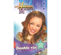 4. Hannah Montana : Double vie