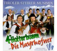 4 Holterbuam,die & Mayrhofner - Tiroler-Steirer-Musimix [Import]
