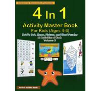 4 In 1 Activity Master Book Volume 3 For Kids Ages 4-6: 140 Activities-35 of each Dot To Dot, Maze, Picture, and Word Puzzles Educational Activity Book for Children Black & White Print