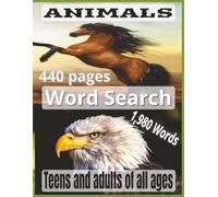 4-in-1 Animals Word Search BIG BOOK: Animals Word Search covering Wild Animals, Domesticated Animals, and Animals of all kinds ... 440 pages with ... for anyone who loves animals and learning.