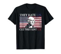4 juillet Washington America They Hate US Cuz They Aint US T-Shirt