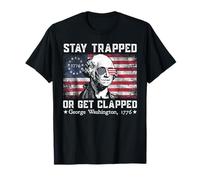 4 juillet Washington American Stay Strapped or Get Clapped T-Shirt
