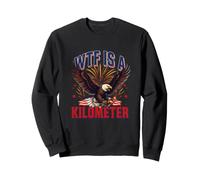 4 Juillet WTF is Kilometer Funny USA Patriotic Eagle Art Sweatshirt